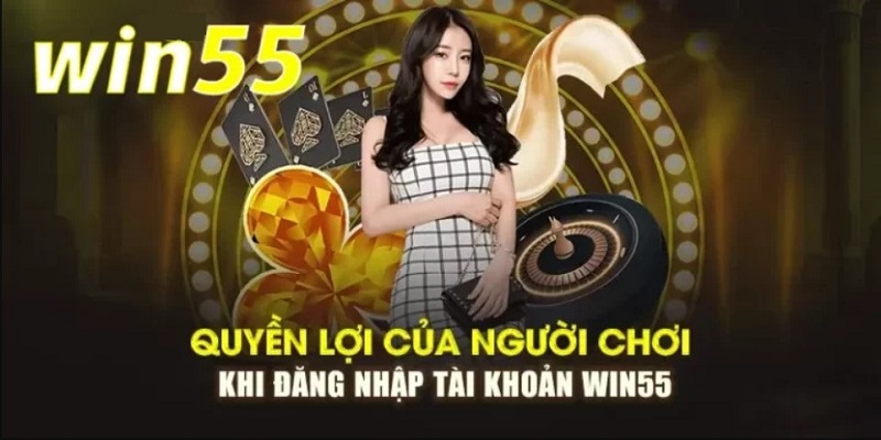 Những siêu phẩm bạn được tận hưởng khi đăng nhập WIN55