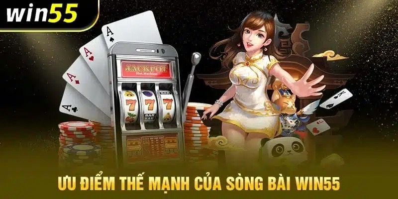 Đánh giá về ưu điểm của sòng bài WIN55