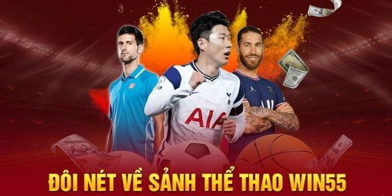 Tổng quan về chuyên thể thao (Sport) WIN55